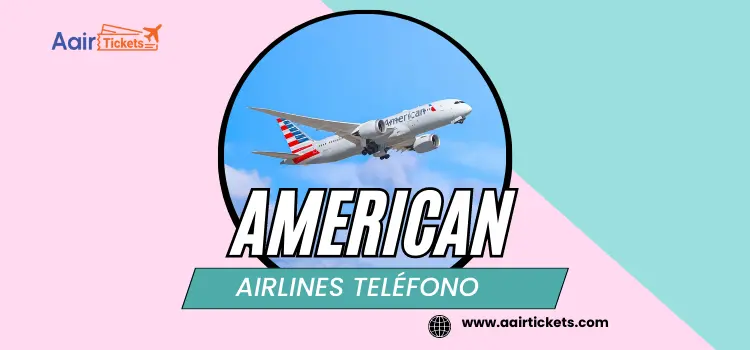 American Airlines Teléfono