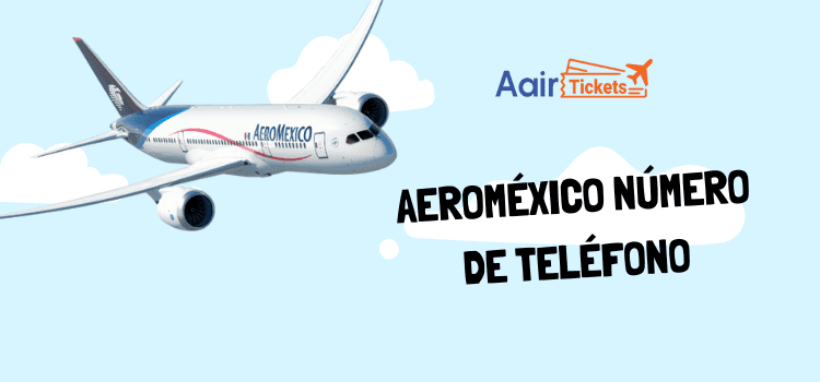 Aeroméxico Teléfono
