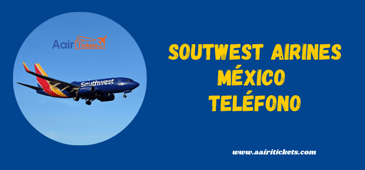 Southwest México teléfono