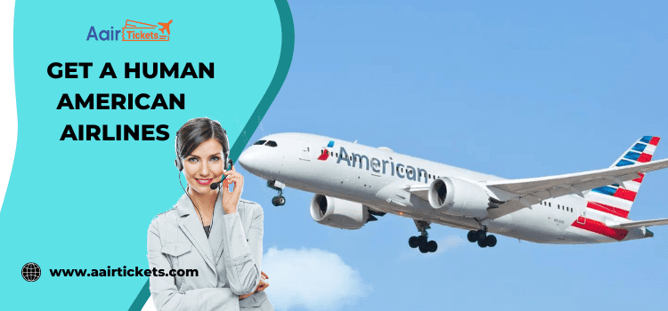get a human at American Airlines