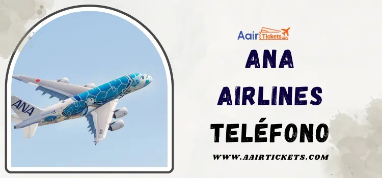 ANA Airlines Teléfono