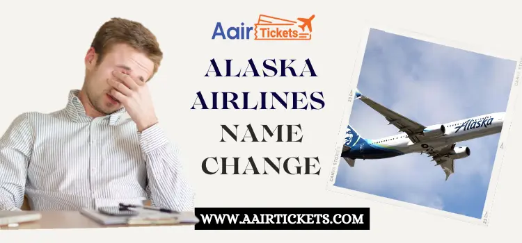 Alaska Airlines Name Change