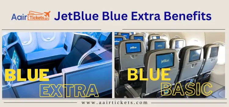 Jetblue Blue Extra And Basic Diffe Benefits