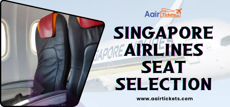 Singapore Airlines Seat Selection