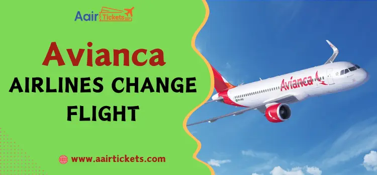 Avianca Airlines Change Flight